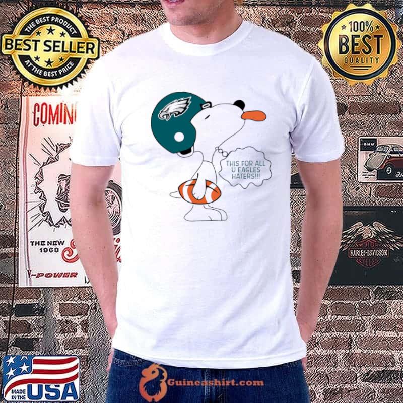 This For All U Eagles Haters shirt