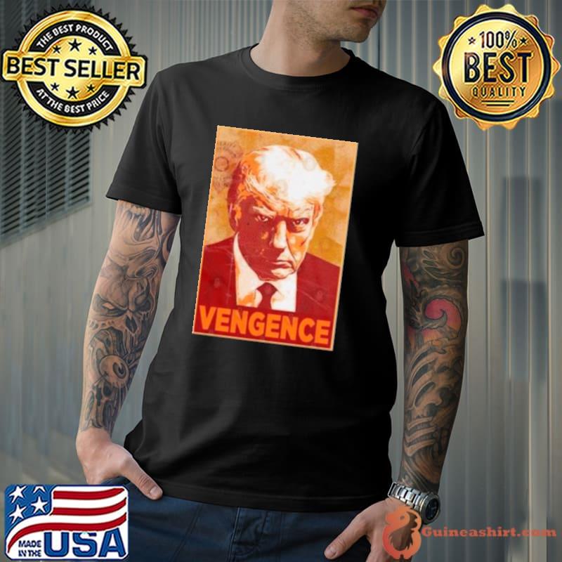 Trump Mugshot Vengence shirt