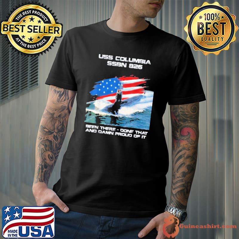 Uss columbia ssbn 826 been there done that and damn proud of it usa flag shirt