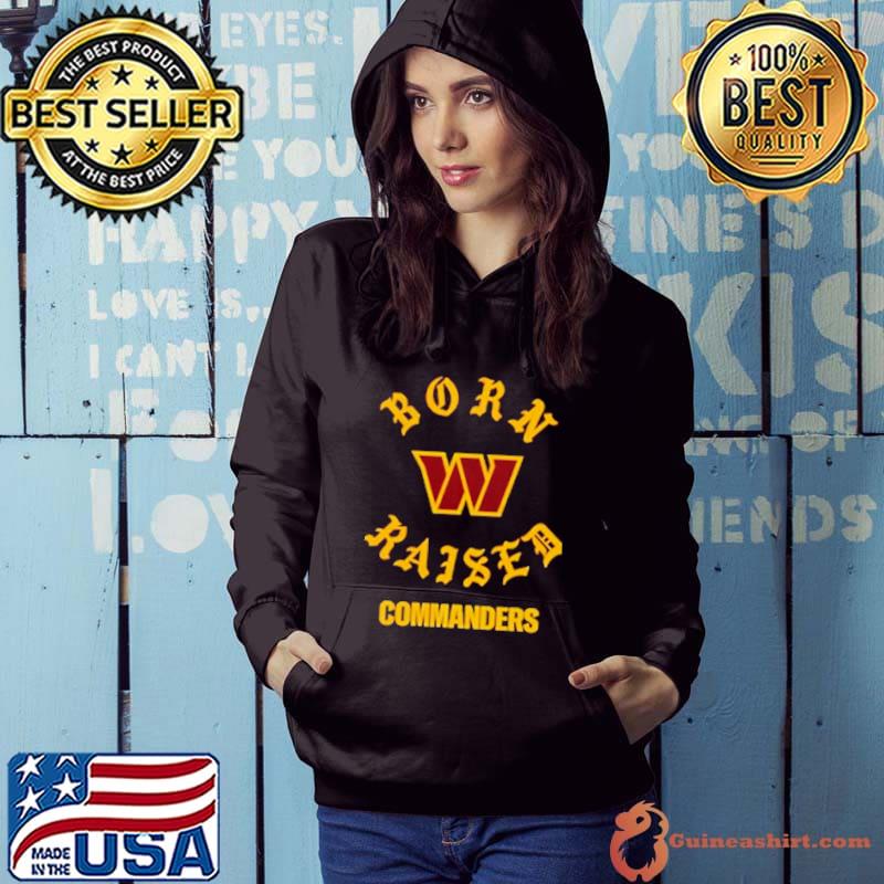 Official Washington Commanders Born X Raised Unisex T-shirt, hoodie,  sweater and long sleeve