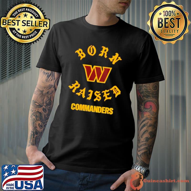 Official Washington Commanders Born X Raised Unisex T-shirt, hoodie,  sweater and long sleeve