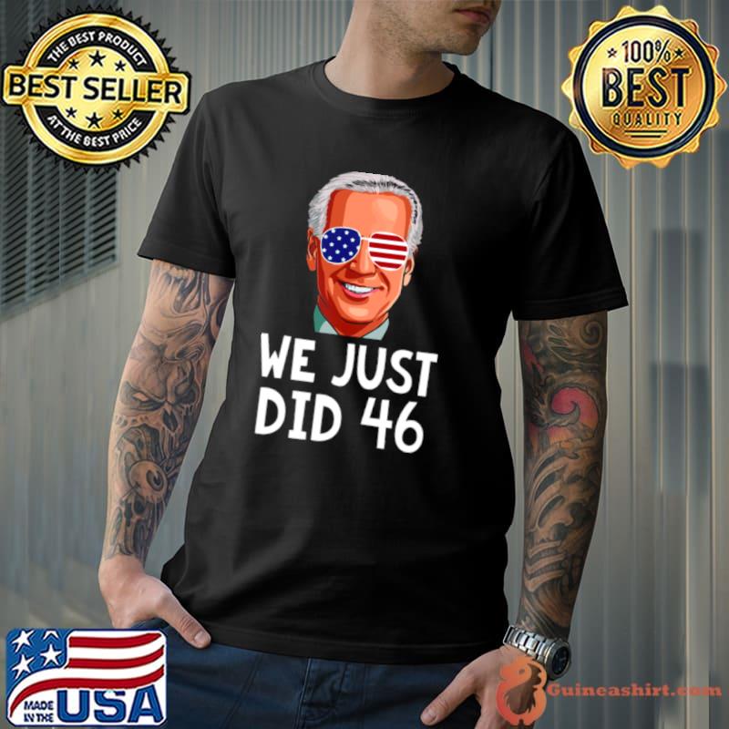 We Just Did 46 Joe Biden 2020 Election Santa shirt