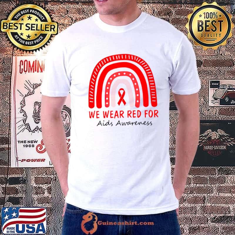 We wear red for AIDS Awareness shirt