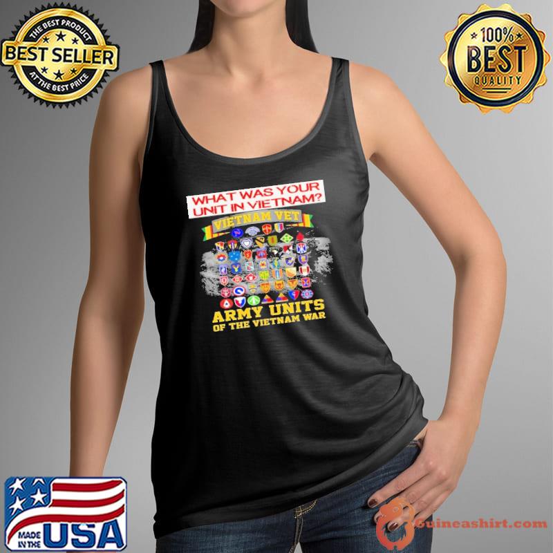 What was your unit in vietnam army units of the vietnam war s Tank Top
