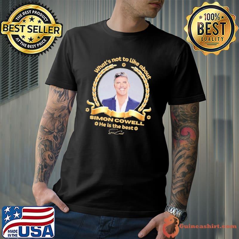 What's not to like about Simon Cowell he is the best signature shirt