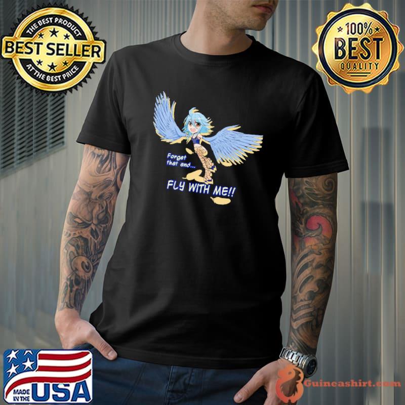 Wings Monster Musume Forget That And Fly With Me shirt