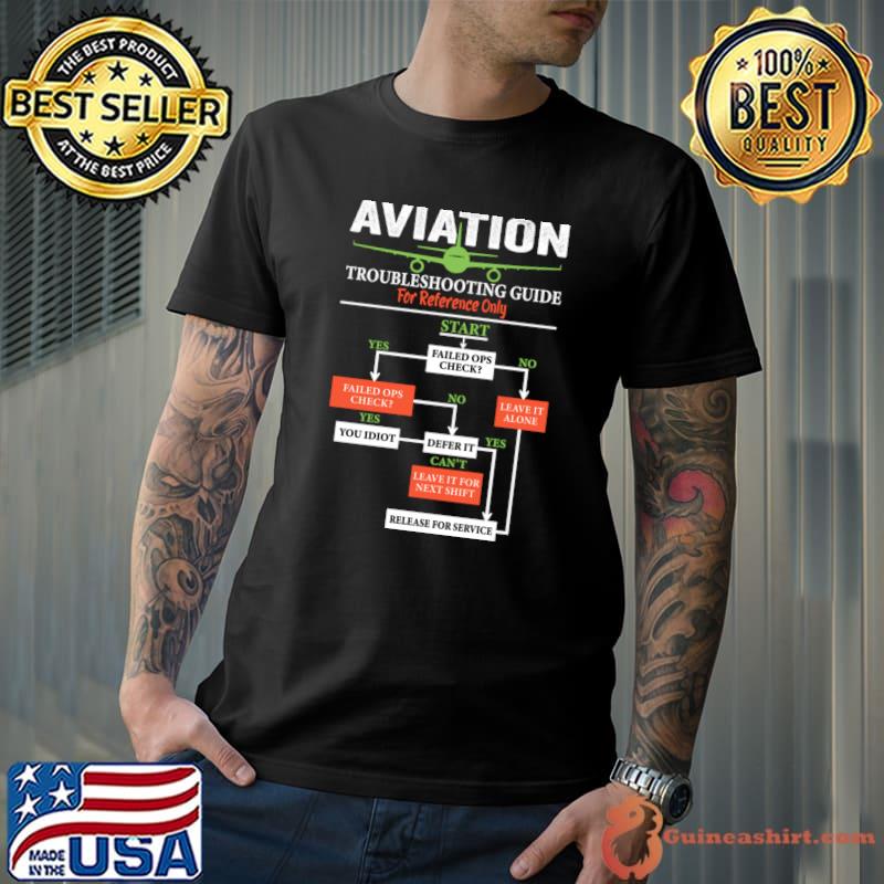 Airplane Pilot & Aviation Troubleshooting Guide For Reference Only T-Shirt