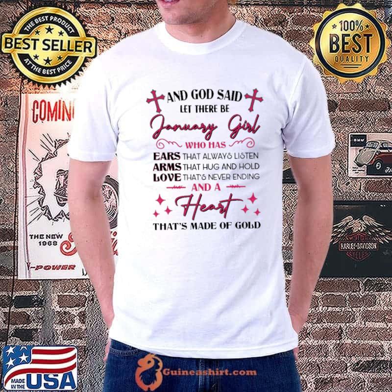 And god said January girl ears that always listen and a heart shirt