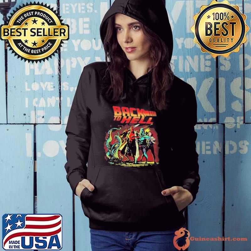 BACK TO HELL Shirt Hoodie