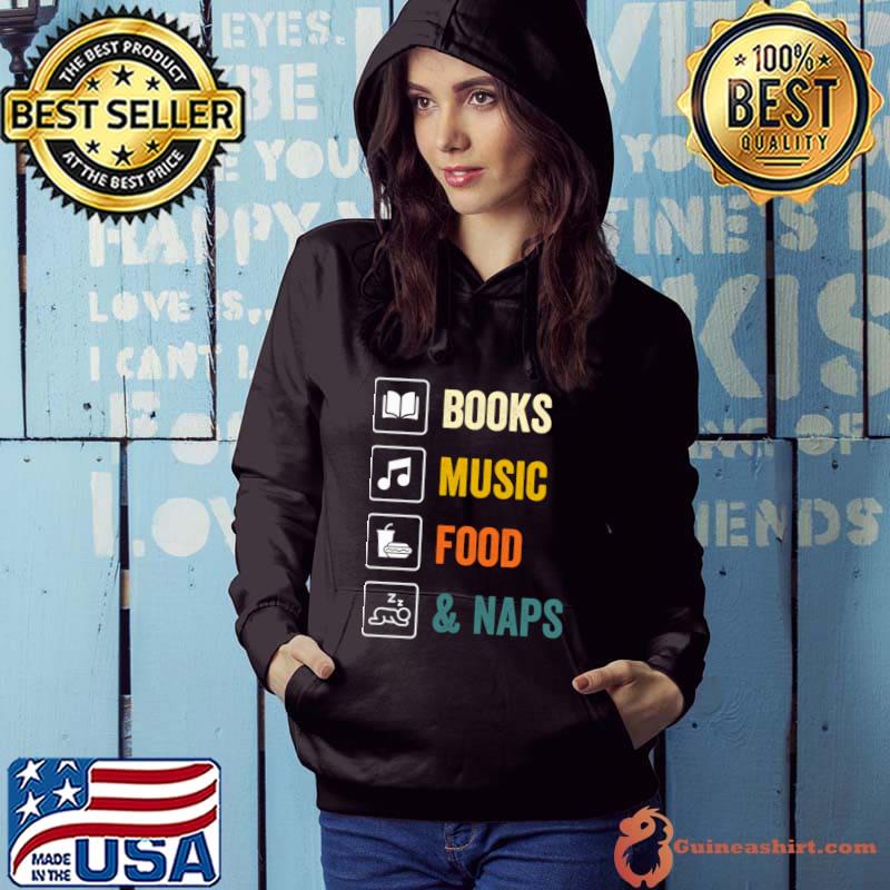 Books Music Food And Naps Retro T-Shirt Hoodie