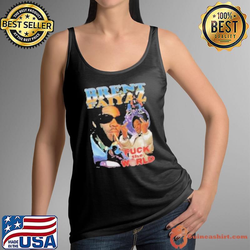 Brent Faiyaz Fuck The World Shirt Tank Top