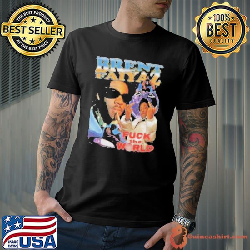 Brent Faiyaz Fuck The World Shirt