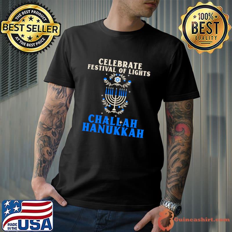 Celebrate Festival Of Lights Challah Hanukkah T-Shirt