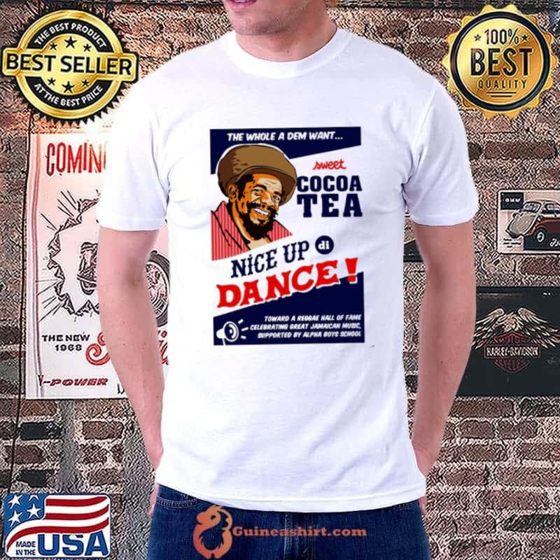 Cocoa Tea Make A Nice Dance Shirt