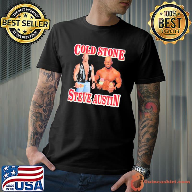 Cold Stone Steve Austin Shirt