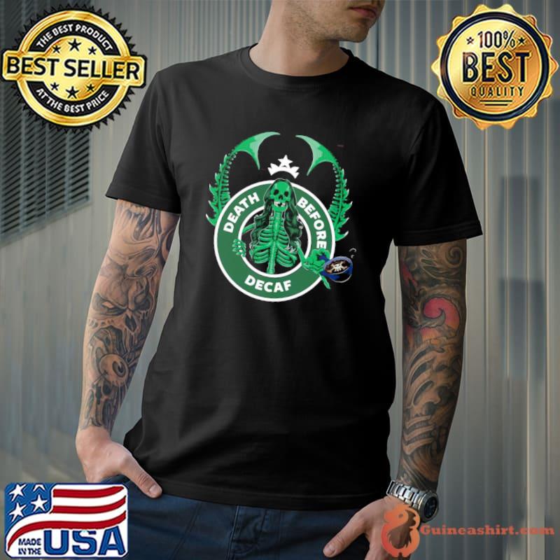 Death Before Decaf Starbucks Siren Shirt