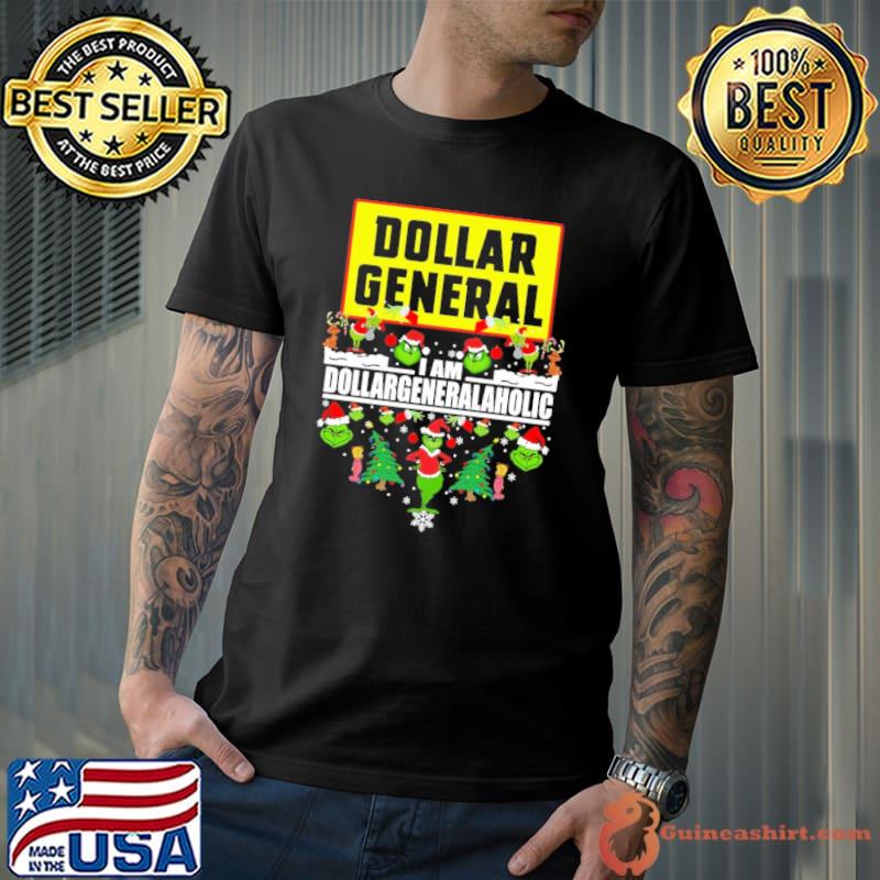 Dollar General i am dollar general aholic grinch xmas shirt