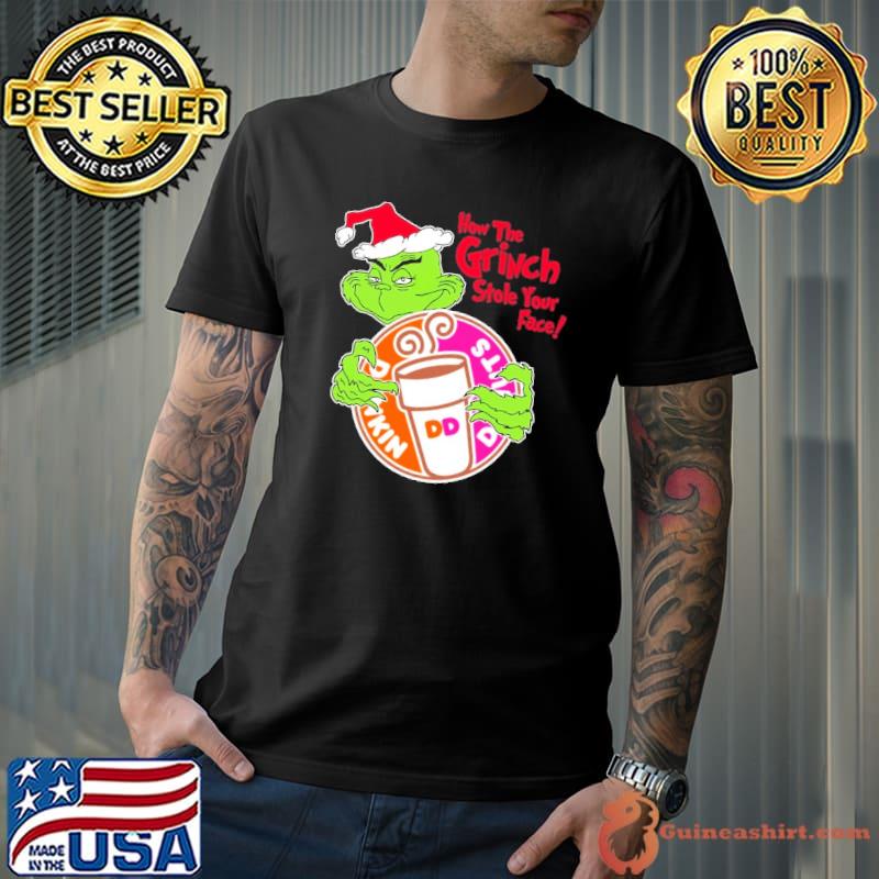 Dunkin's donut grinch christmas how the grinch stole your face shirt