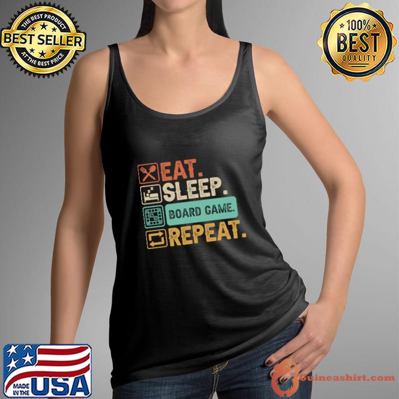 Eat Sleep Board Game Repeat Board Games Retro T-Shirt Tank Top