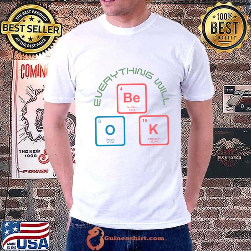 Everything will be OK Periodic Table Puns Retro T-Shirt