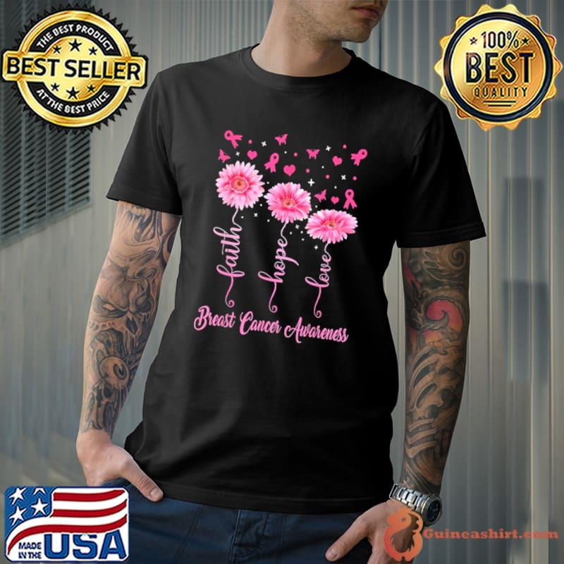 Faith Hope Love Daisy Pink Ribbon Breast Cancer Awareness Daisy shirt
