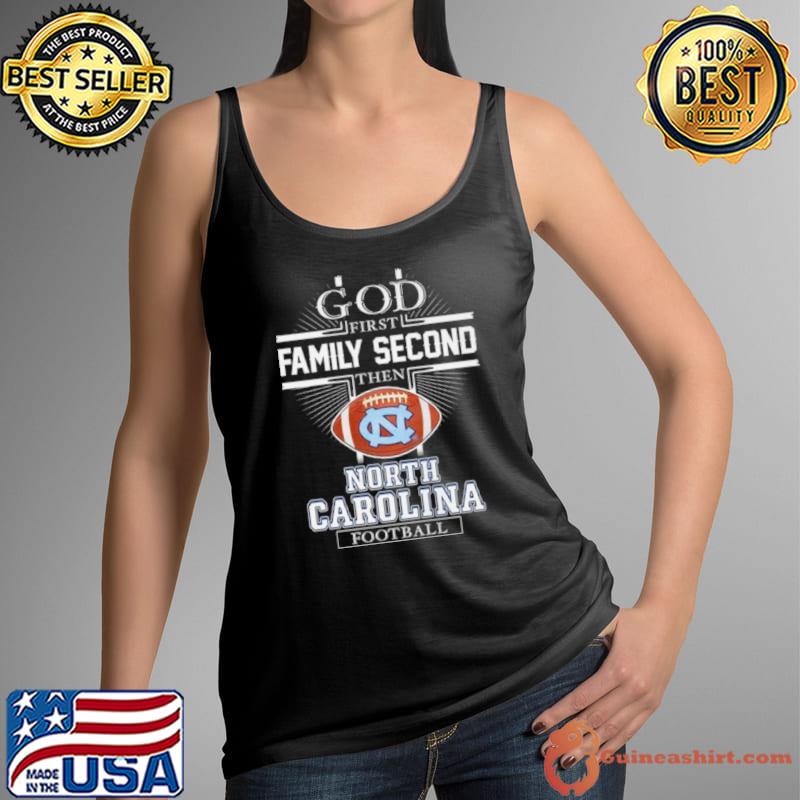 GOD First Family Second Then North Carolina Football Shirt Tank Top
