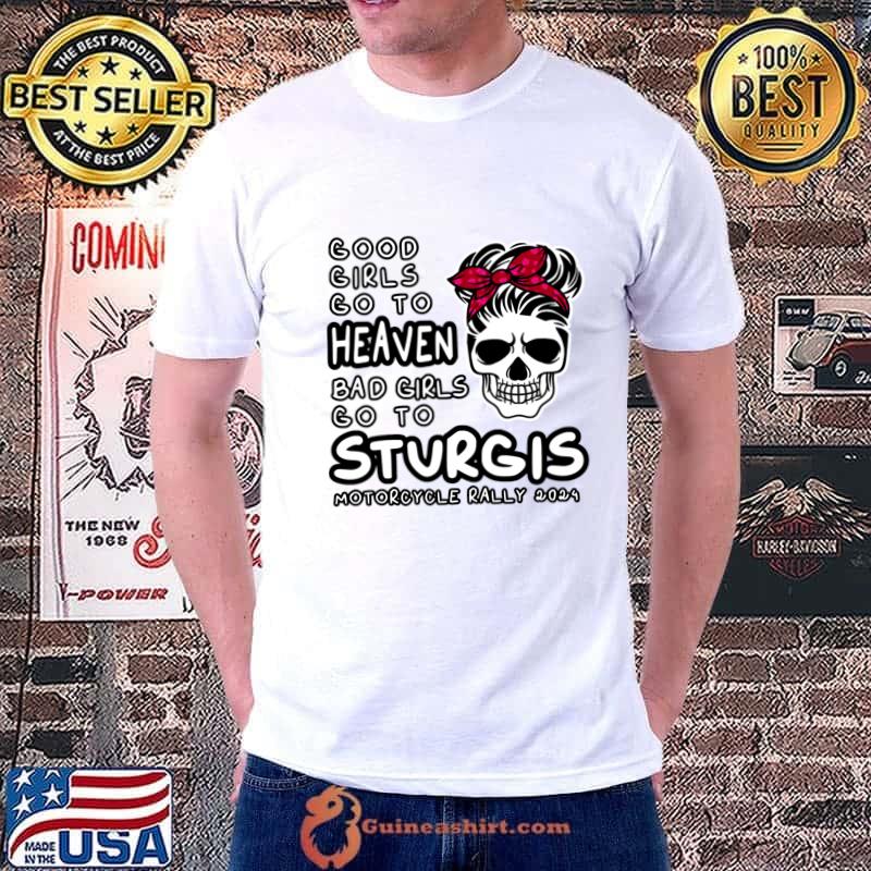 Good Girls Go To Heaven Sugar Skull Sturgis Motorcycle rally 2024 T-Shirt