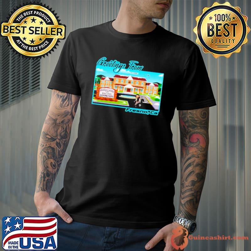 Greetings from Fresno Ca old Guys Rule 41 shirt