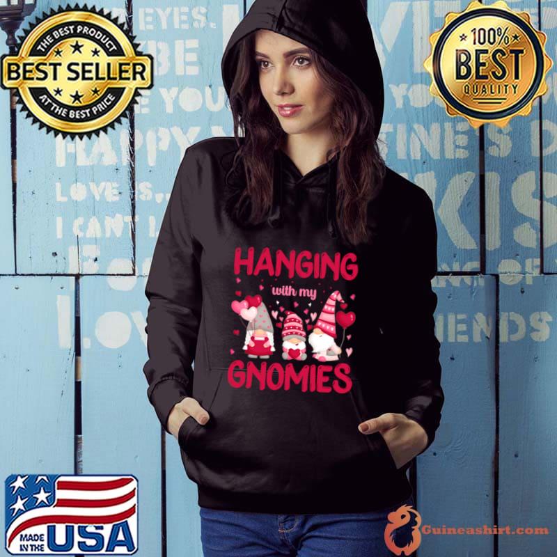 Hanging With My Gnomies Hearts Gnome T-Shirt Hoodie