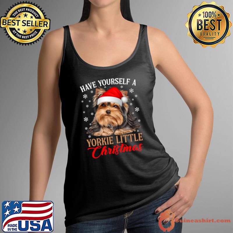 Have Yourself A Yorkie Little Christmas Dog Lover Santa hat T-Shirt Tank Top