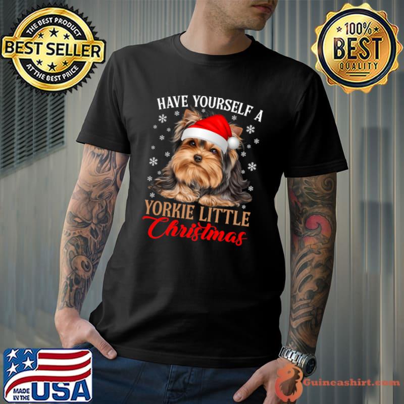 Have Yourself A Yorkie Little Christmas Dog Lover Santa hat T-Shirt