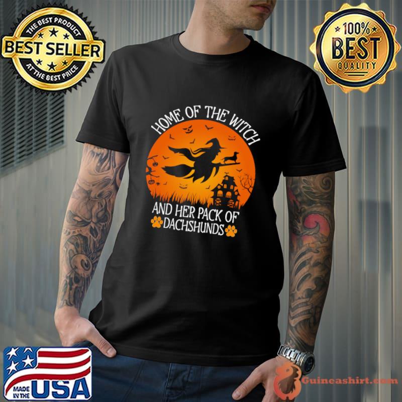 Home Of The Wicked Witch And Her Pack Of Halloween Dachshund T-Shirt