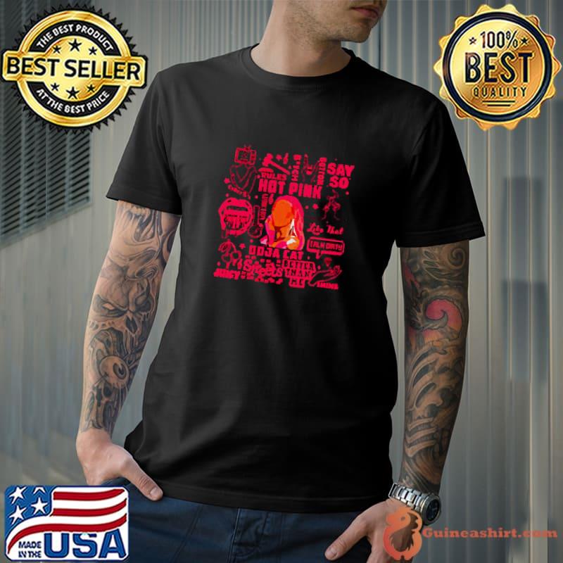 Hot pink street better than me shirt