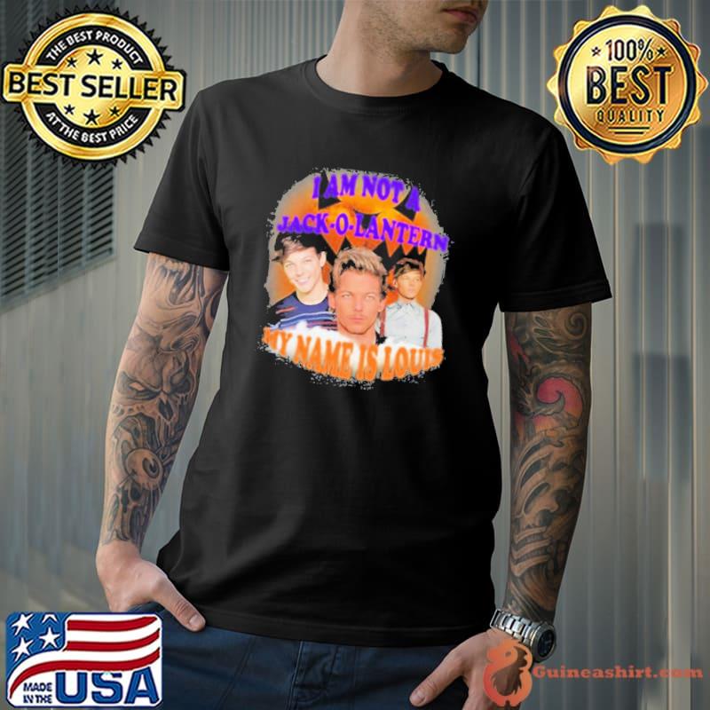I Am Not A Jack-O-Lantern My Name Is Louis 2023 Shirt