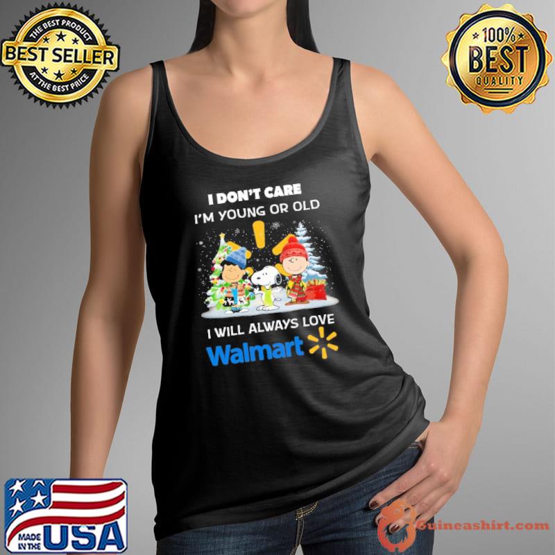 I don't care young or old will always love Walmart snoopy and friend s Tank Top