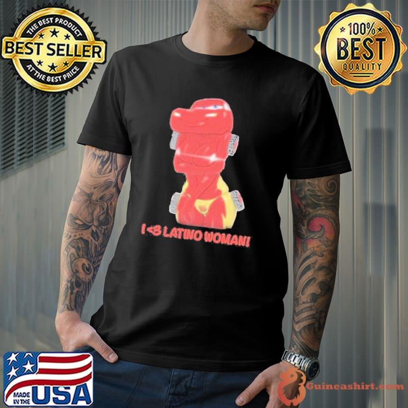 i love latino woman liberal lightning mcqueen shirt