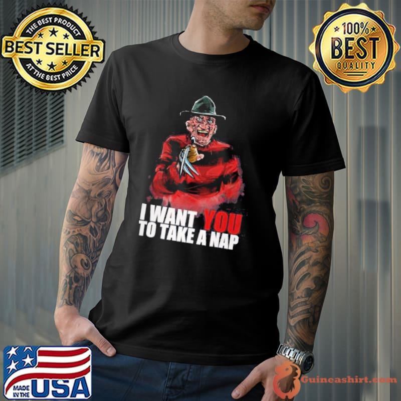 I Want You To Take A Nap Shirt