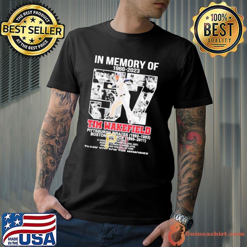 In Memory Of 19662023 Tim Wakefield Thank You For The Memories T Shirt