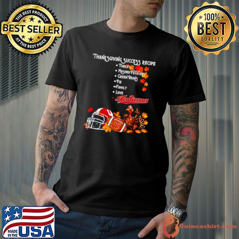 Indiana Hoosiers Thanksgiving success recipe shirt