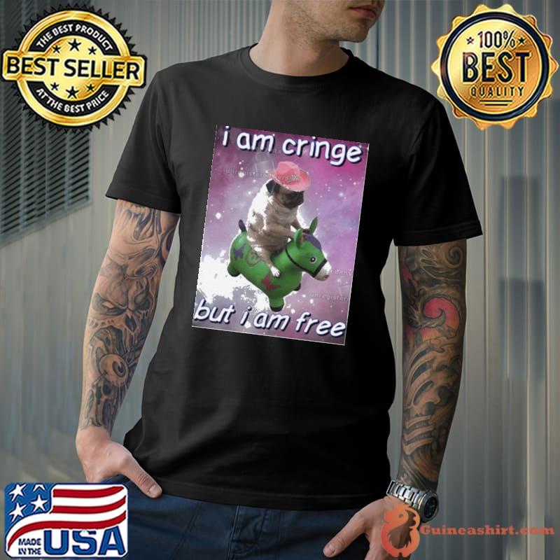 ingeytees I am cringe but I am free dog shirt