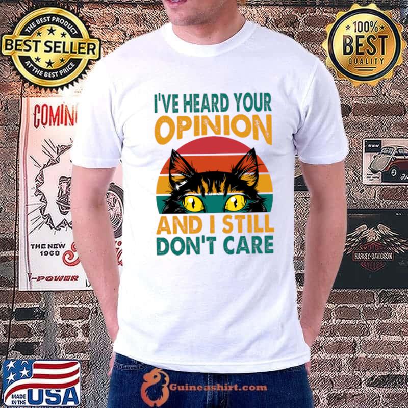 I've Heard Your Opinion And I Still Don't Care Cat Vintage Sunset T-Shirt