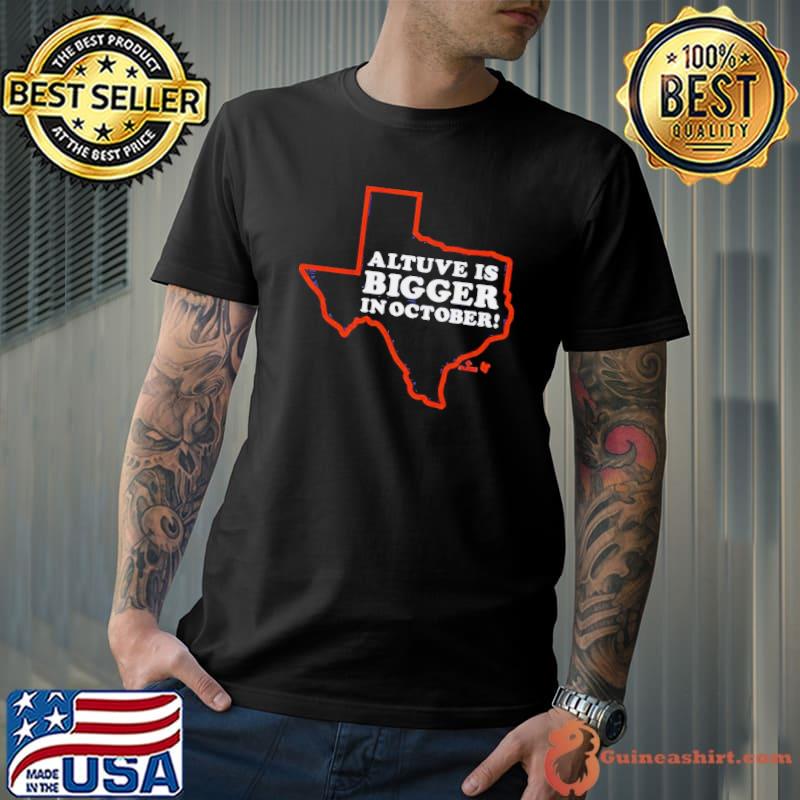 Jose Altuve Is Bigger In October Shirt