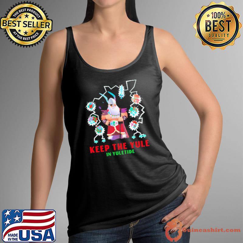 Keep The Yule Christmas s Tank Top