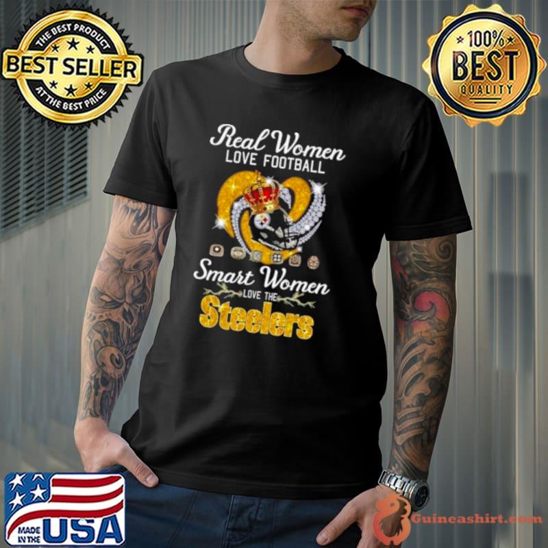 King Pittsburgh Steelers Real Women Love Football Smart Women Love The Steelers Diamond Heart Shirt