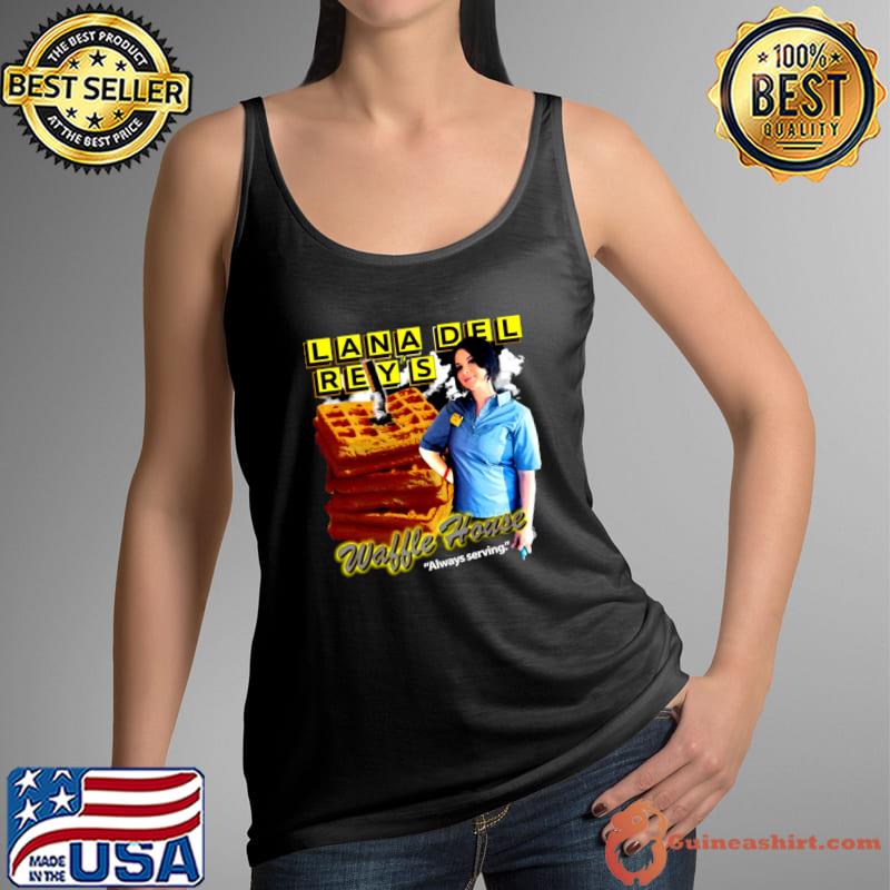 Lana Del Rey’s Waffle House Always Serving T-Shirt Tank Top