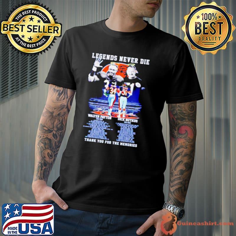 Legends never die 34 Walter Payton and 51 Dick Butkus thank you for the memories shirt