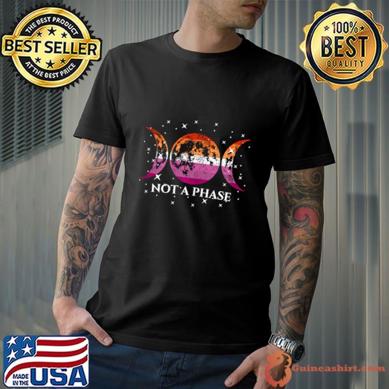 Lesbian Pride Flag Not A Phase Moon T-Shirt