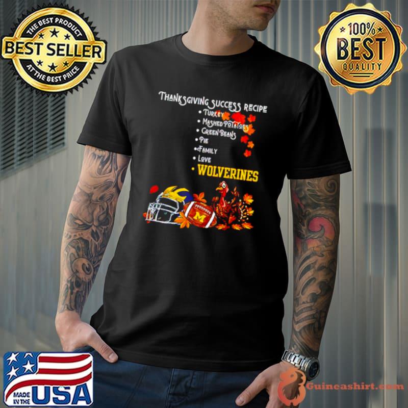 Michigan Wolverines Thanksgiving success recipe shirt