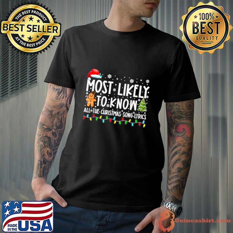 Most Likely To Know All The Christmas Song Lyrics Xmas T-Shirt