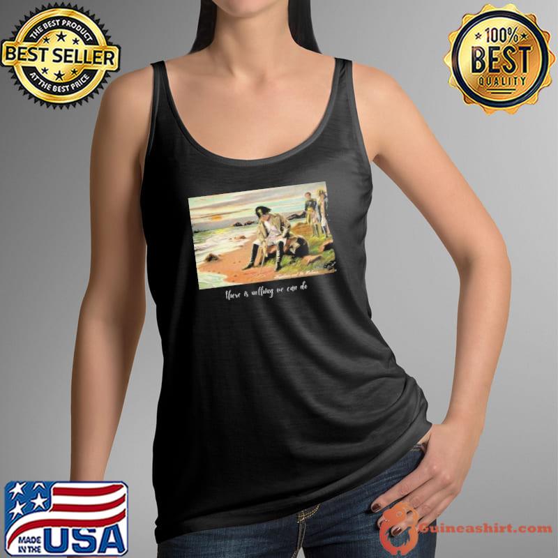 Napoleon There is nothing we can do s Tank Top